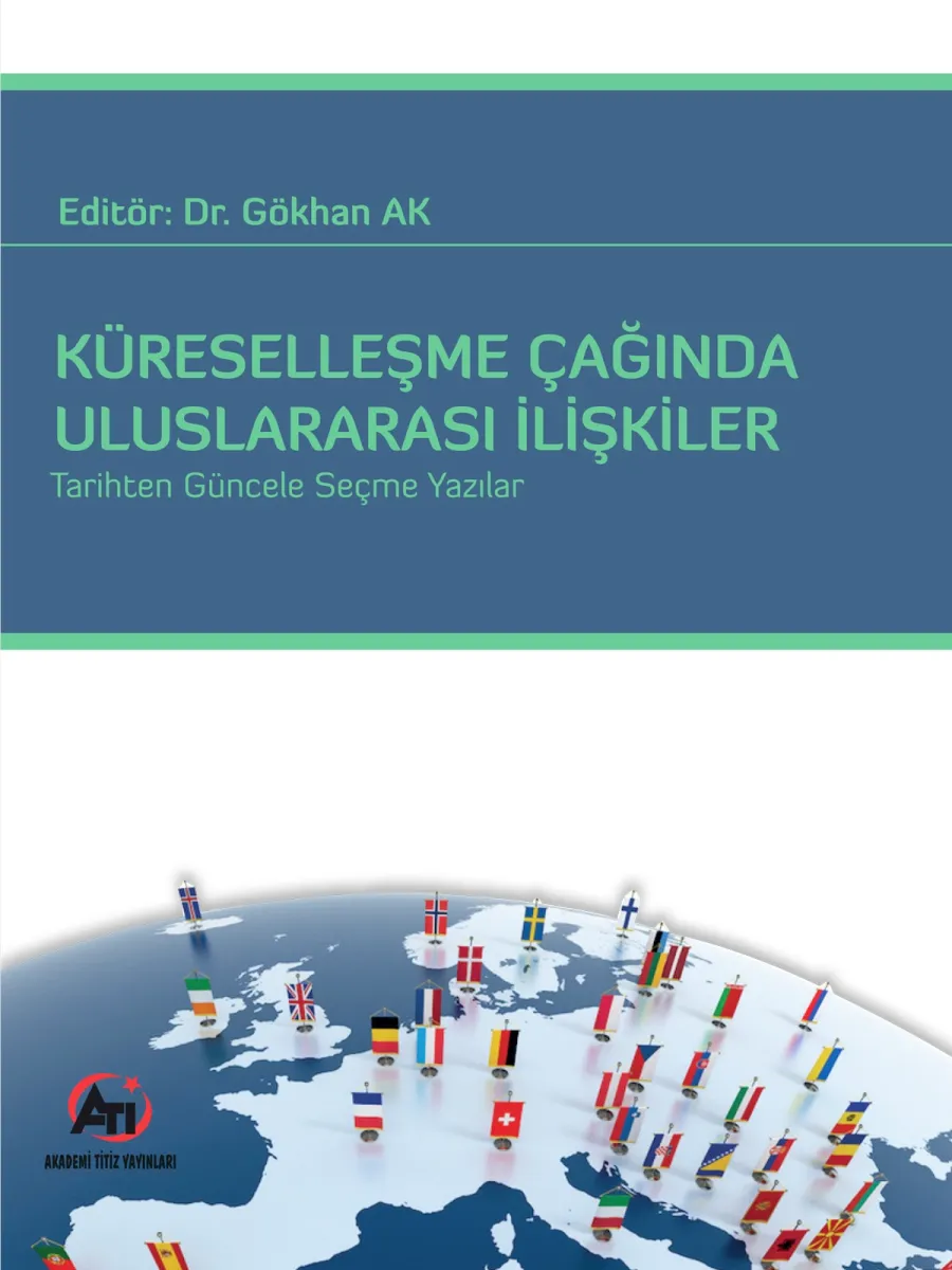 Küreselleşme Çağında Uluslararası İlişkiler; Tarihten Güncele Seçme Yazılar