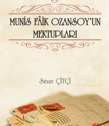 Munis Faik Ozansoy'un Mektupları