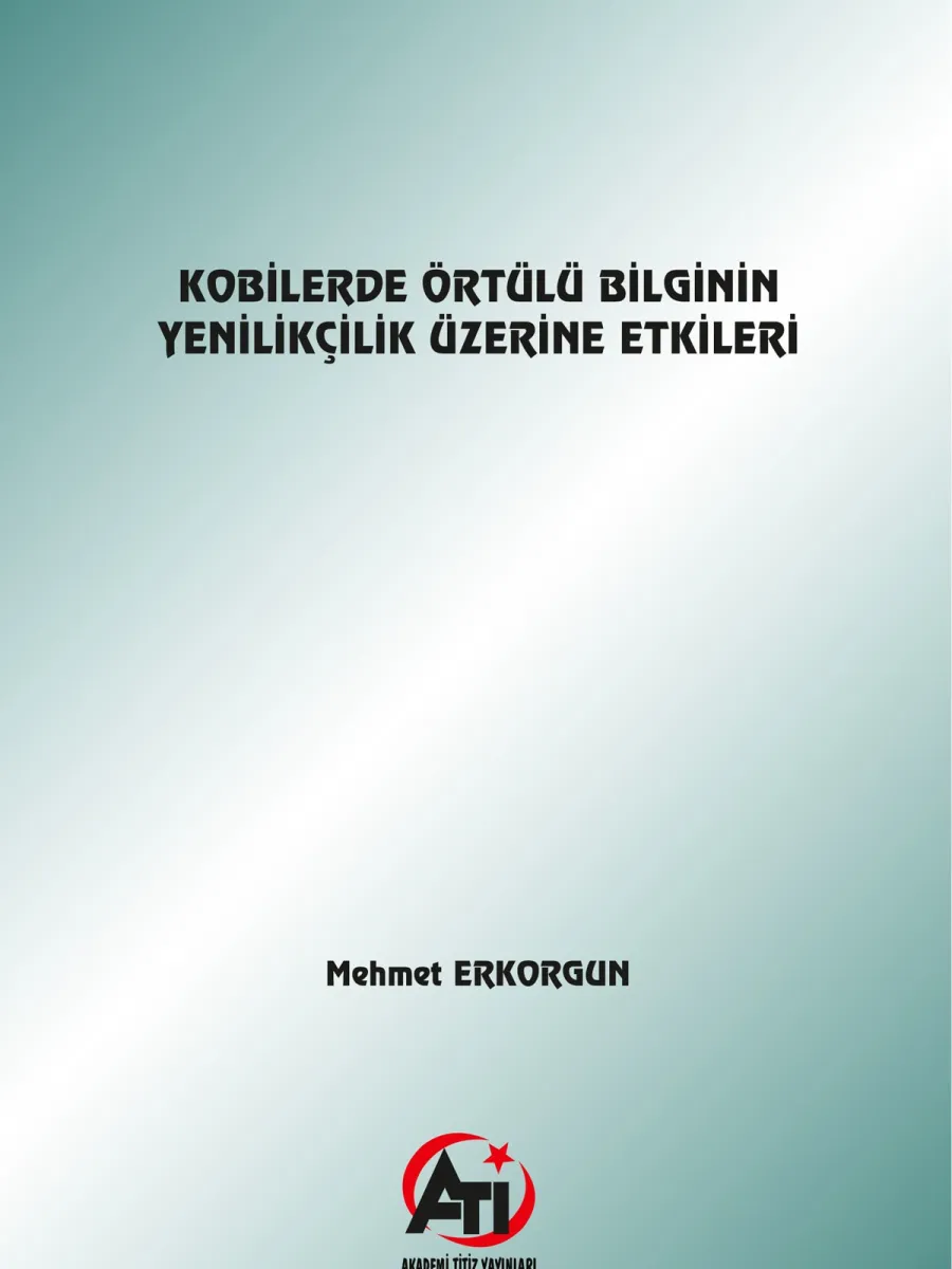 Kobilerde Örtülü Bilginin Yenilikçilik Üzerine Etkileri