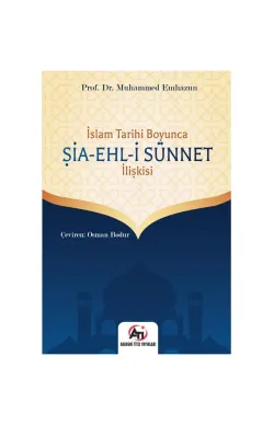 İslam Tarihi Boyunca Şia - Ehl-i Sünnet İlişkisi