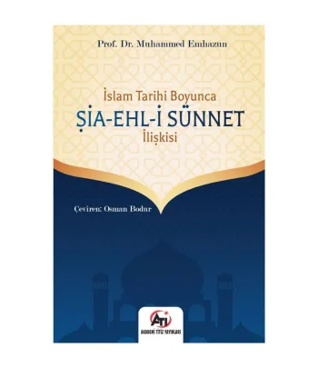 İslam Tarihi Boyunca Şia - Ehl-i Sünnet İlişkisi