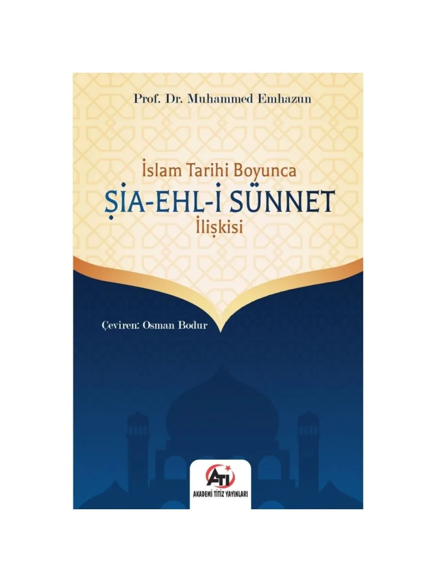 İslam Tarihi Boyunca Şia - Ehl-i Sünnet İlişkisi