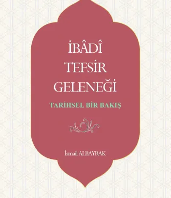 İbadi Tefsir Geleneği - Tarihsel Bir Bakış