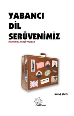 Yabancı Dil Serüvenimiz Hakkında Yerli Yazılar