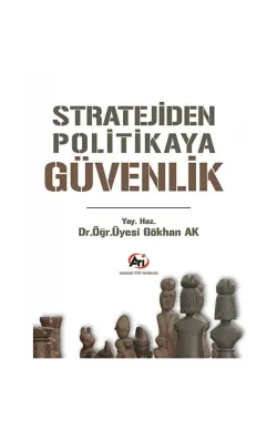 Stratejiden Politikaya Güvenlik