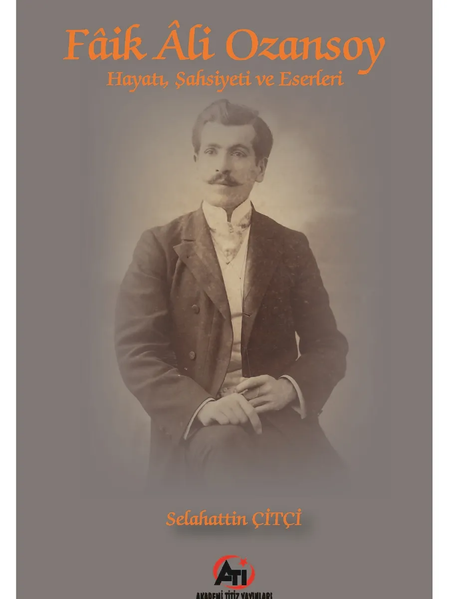 Faik Ali Ozansoy Hayatı, Şahsiyeti Ve Eserleri