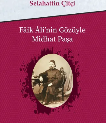 Faik Ali'nin Gözüyle Midhat Paşa