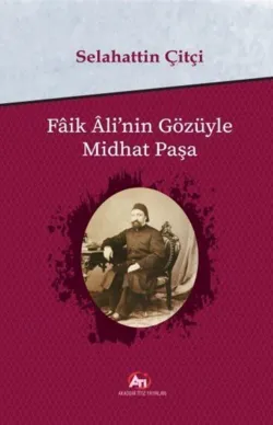 Faik Ali'nin Gözüyle Midhat Paşa