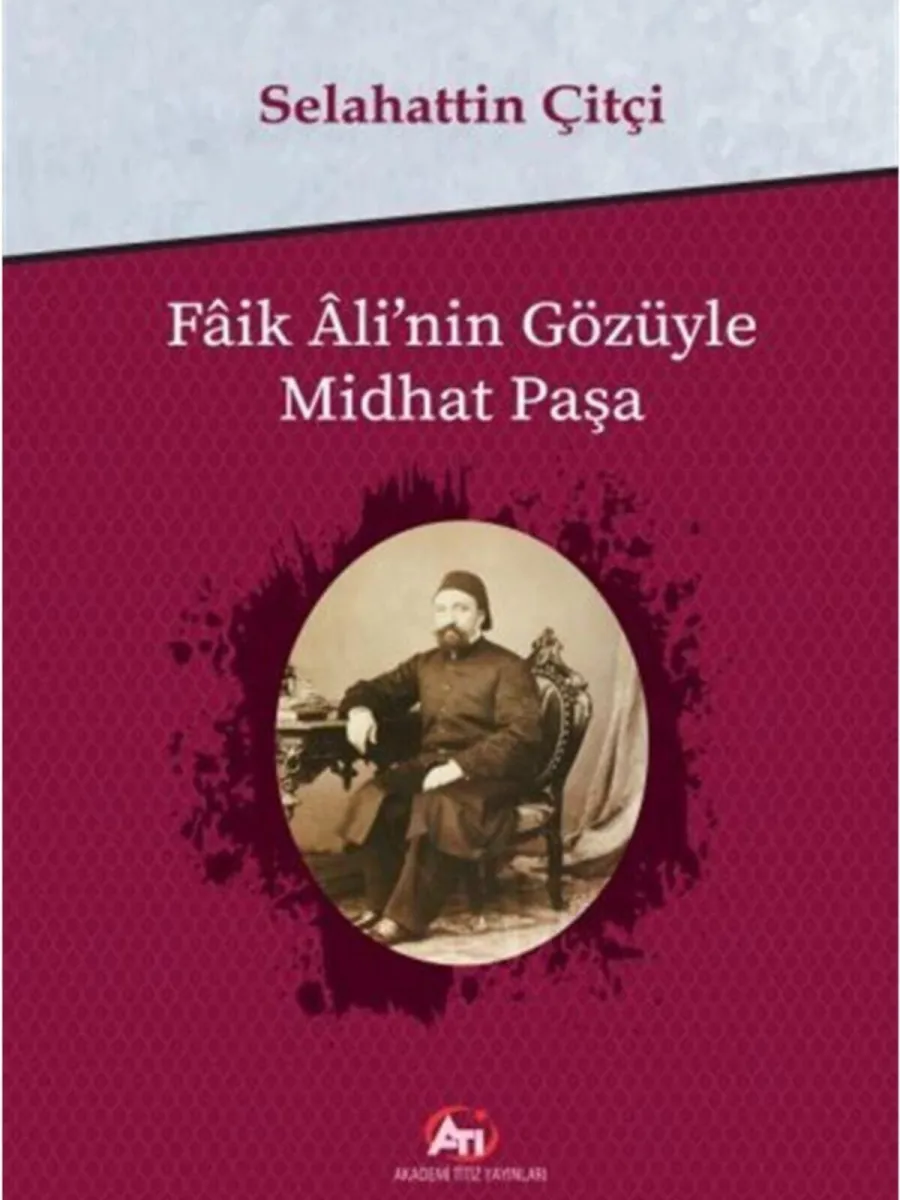 Faik Ali'nin Gözüyle Midhat Paşa