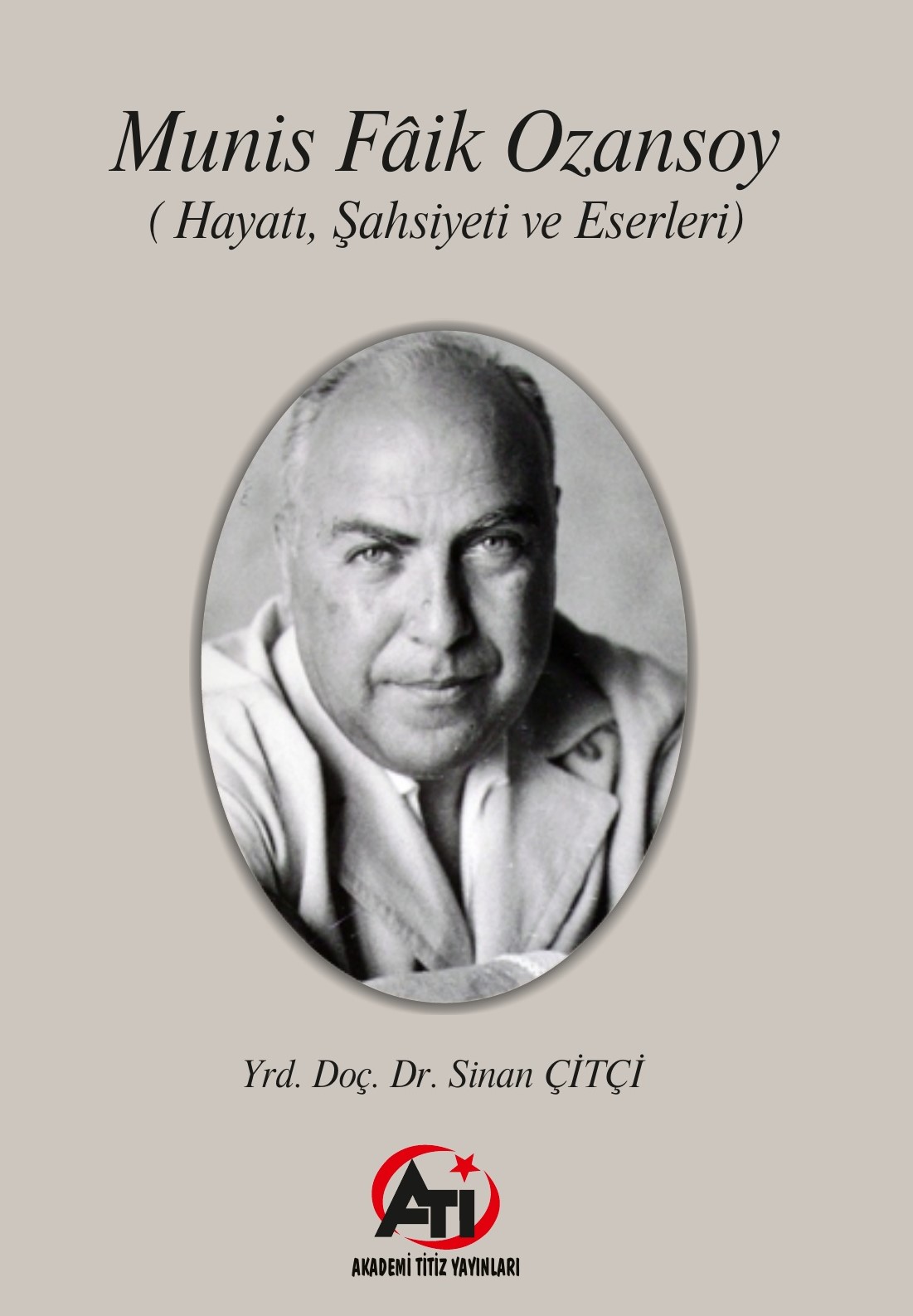 Munis Faik Ozansoy (Hayatı, Şahsiyeti ve Eserleri)