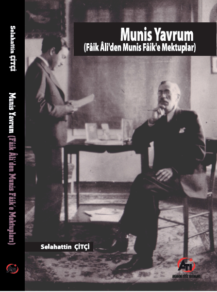  Munis Yavrum (Fâik Âli'den Munis Fâik'e Mektuplar