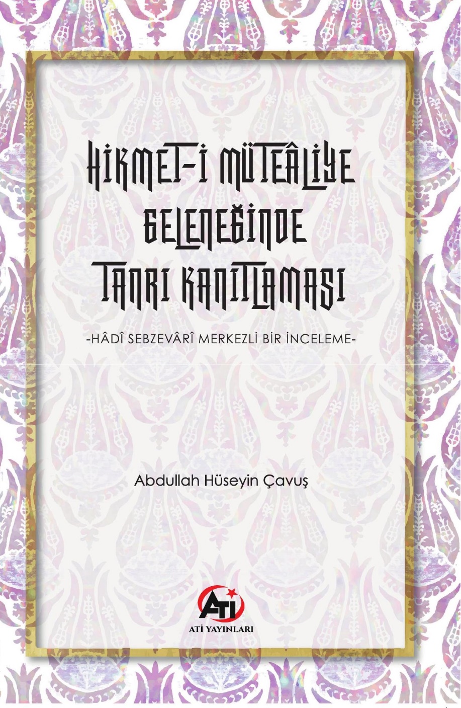 Hikmet-i Mütealiye Geleneğinde Tanrı Kanıtlaması