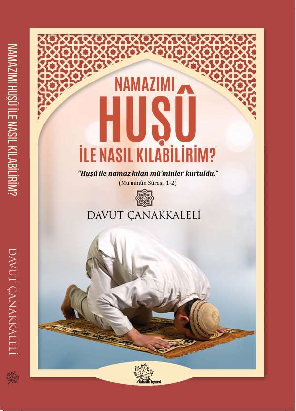Namazımı Huşu İle Nasıl Kılabilirim?