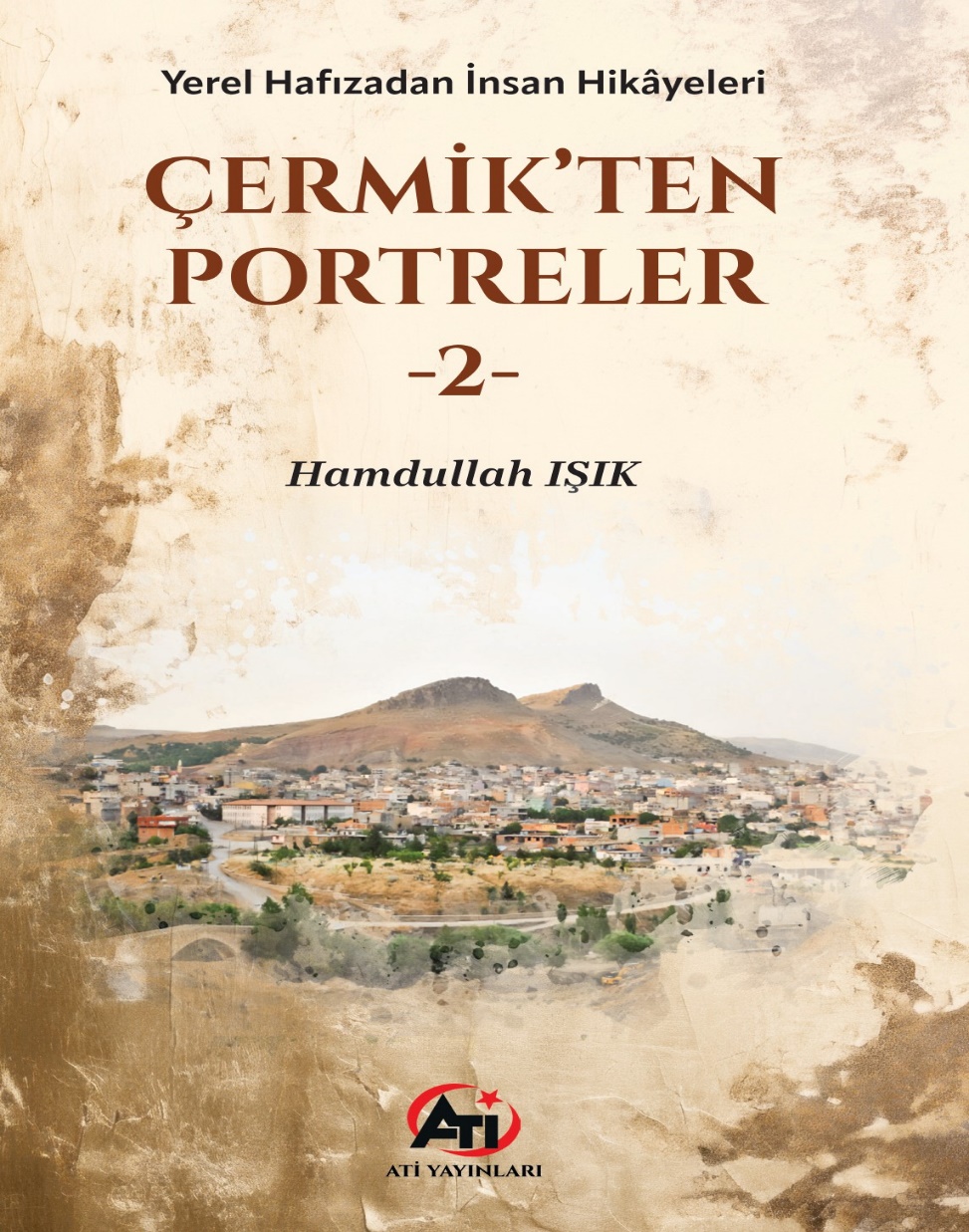 Çermikten Portreler-2 Yerel Hafızadan İnsan Hikâyeleri 