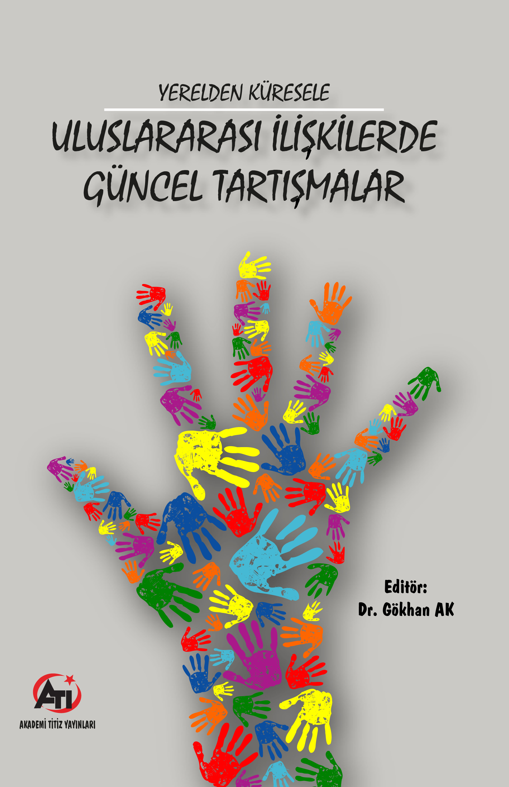 Yerelden Küresele Uluslararası İlişkilerde Güncel Tartışmalar
