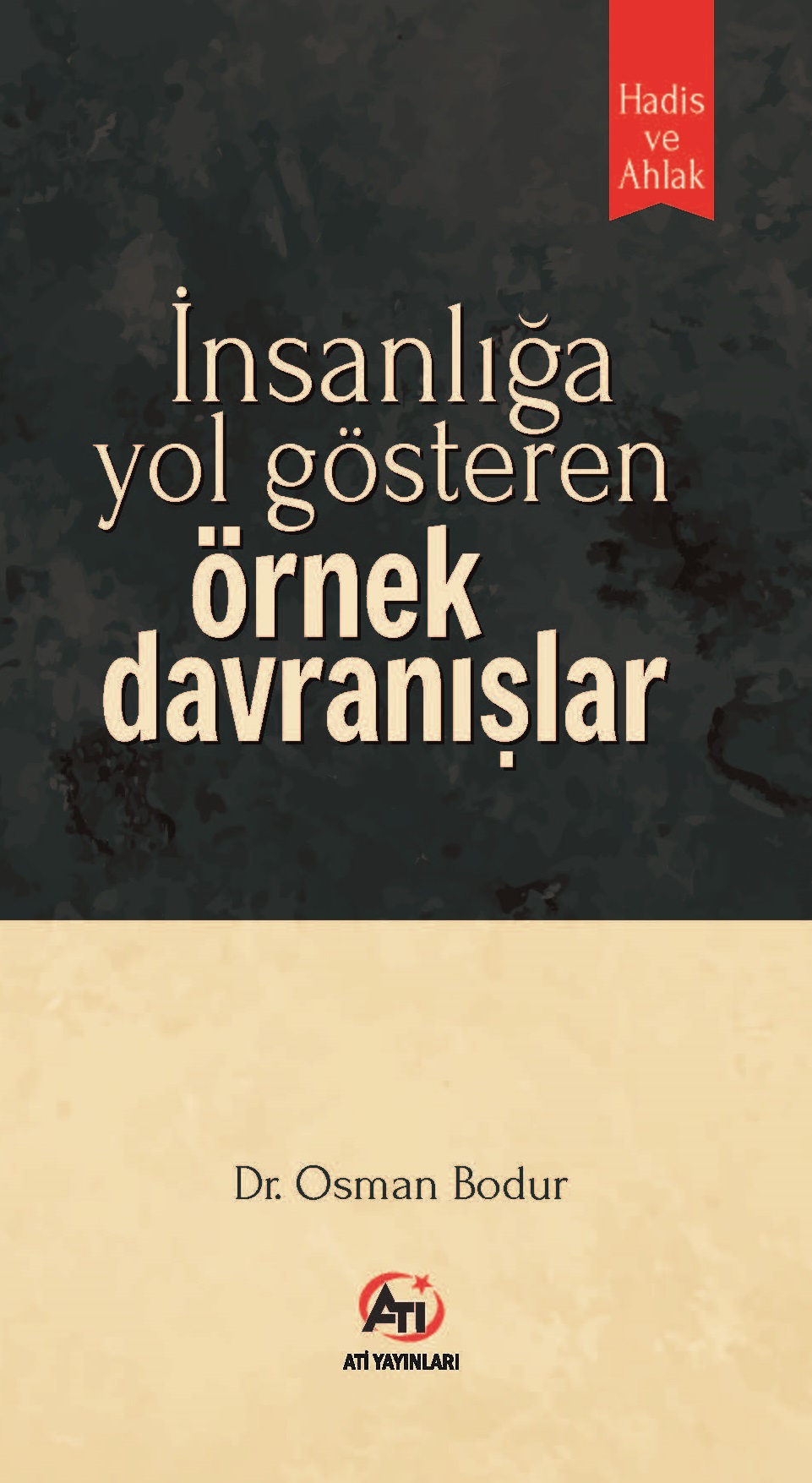 İnsanlığa Yol Gösteren Örnek Davranışlar  