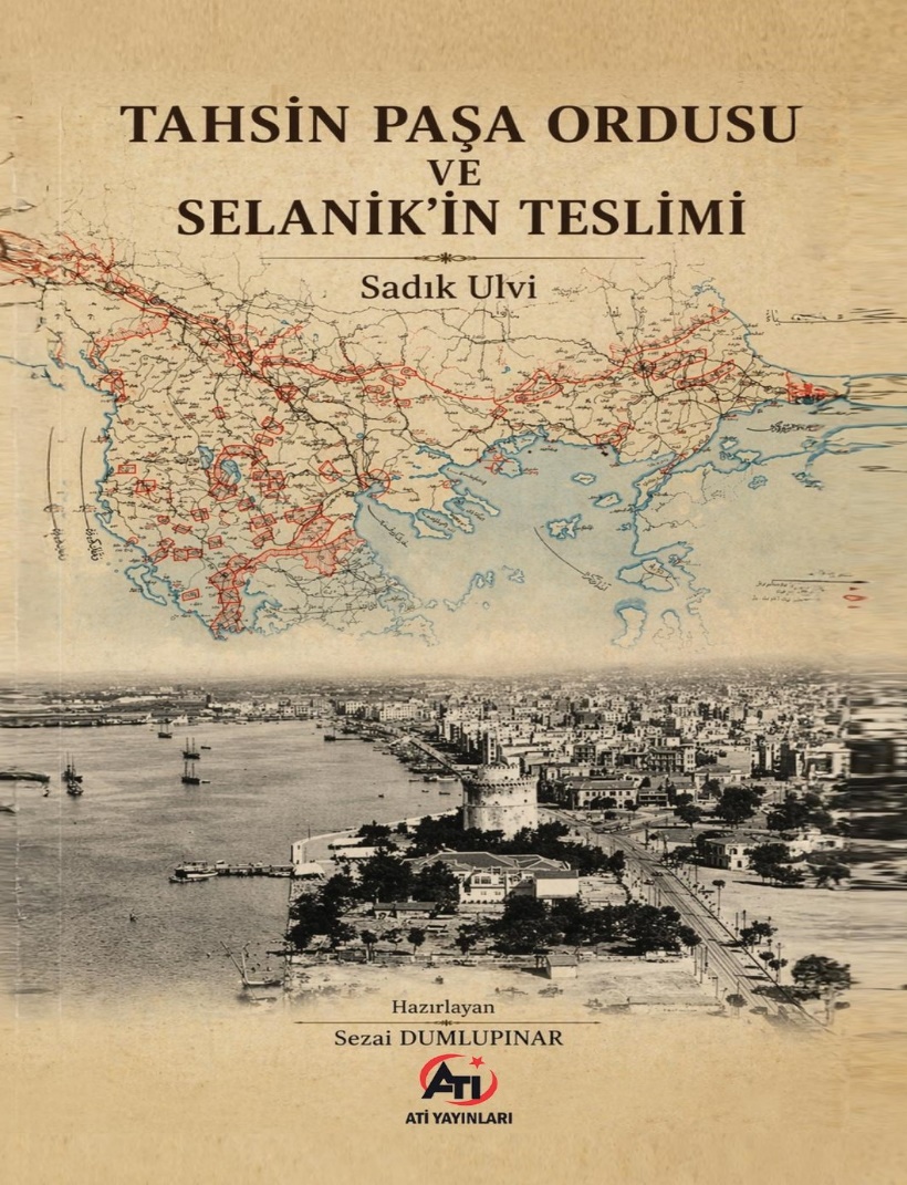 Tahsin Paşa Ordusu ve Selanik’in Teslimi