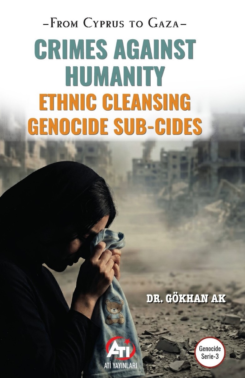 From Cyprus to Gaza Crimes Against Humanity Ethnic Cleansing Genocide Sub-Cides
