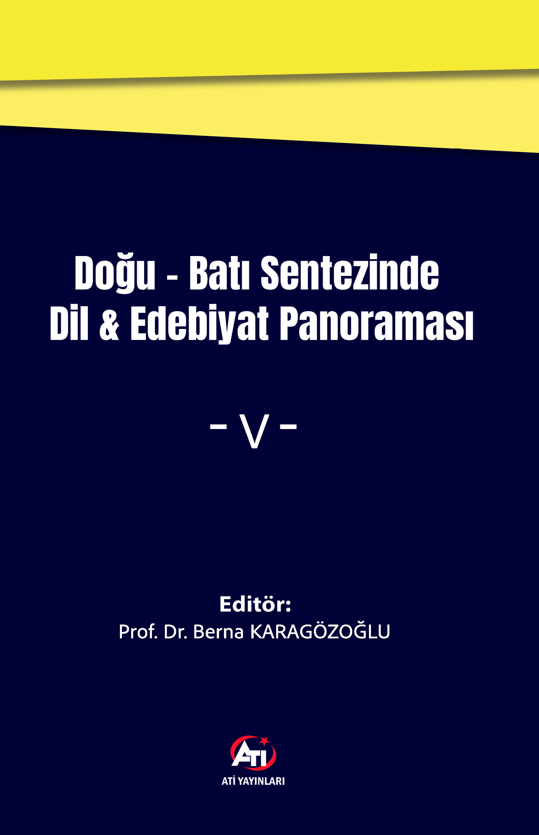 Doğu-Batı Sentezinde Dil & Edebiyat Panoraması V
