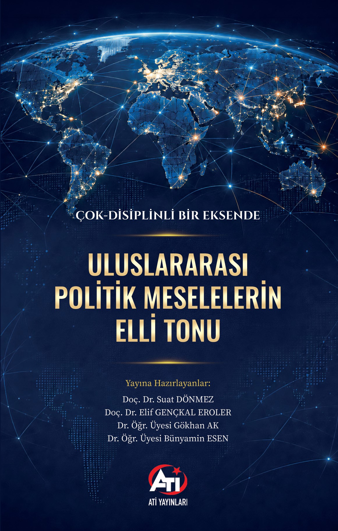 Çok-Disiplinli Bir Eksende Uluslararası Politik Meselelerin Elli Tonu