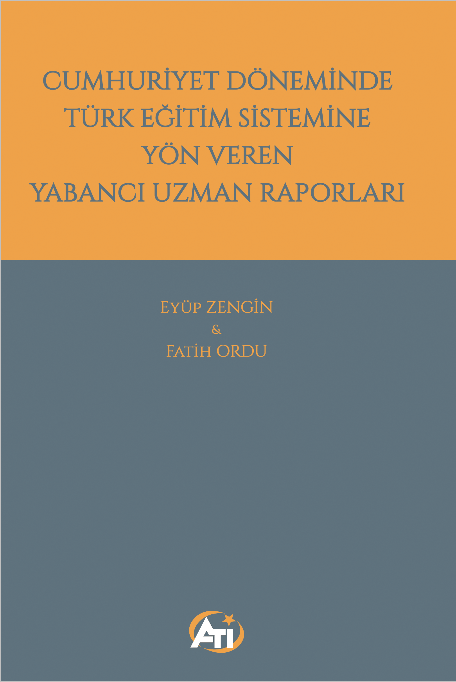 Cumhuriyet Döneminde Türk Eğitim Sistemine Yön Veren Yabancı Uzman Raporları