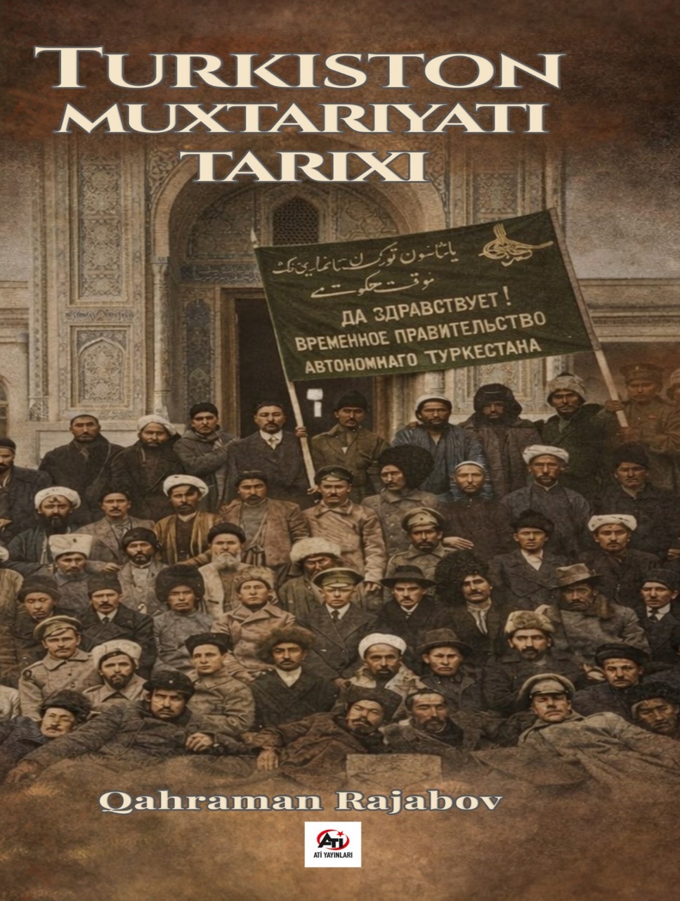 Turkiston Muxtoriyati Tarixi